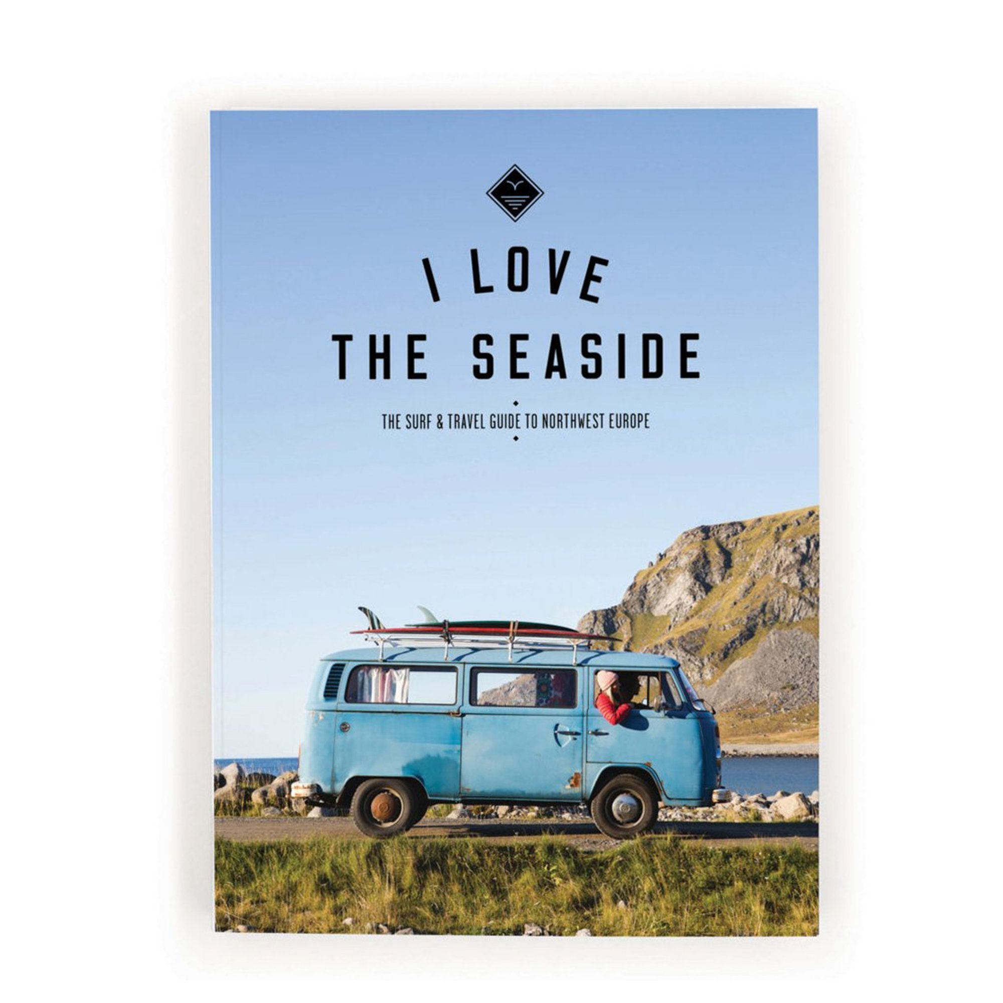 I Love the Seaside Surf & Travel Guide Northwest Europe